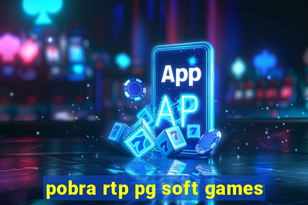 pobra rtp pg soft games